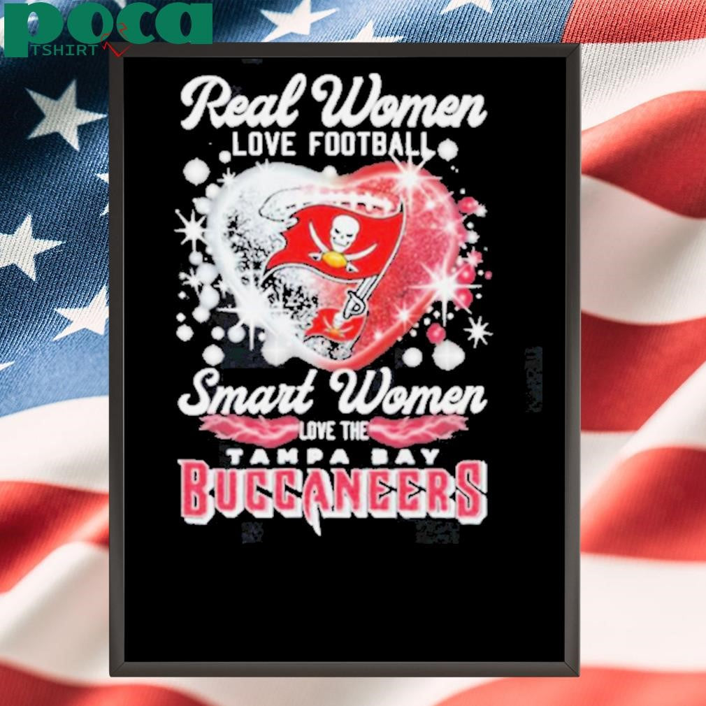 Real Women Love Football Smart Women Love The Tampa Bay Buccaneers Heart T shirts