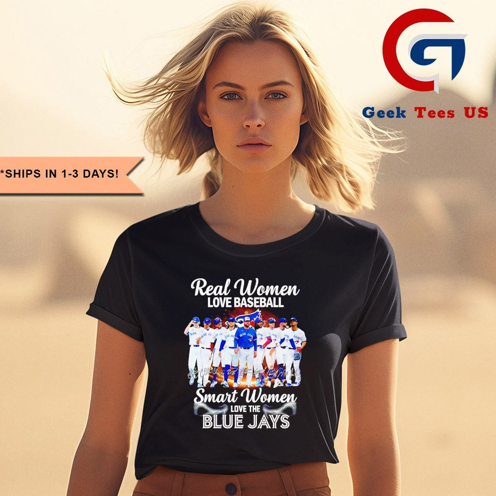 Real women love baseball smart women love the Toronto Blue Jays baseball 2025 shirt