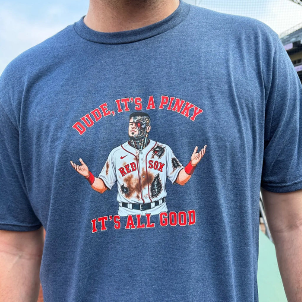 Red Sox Dude It’s A Pinky It’s All Good Shirt
