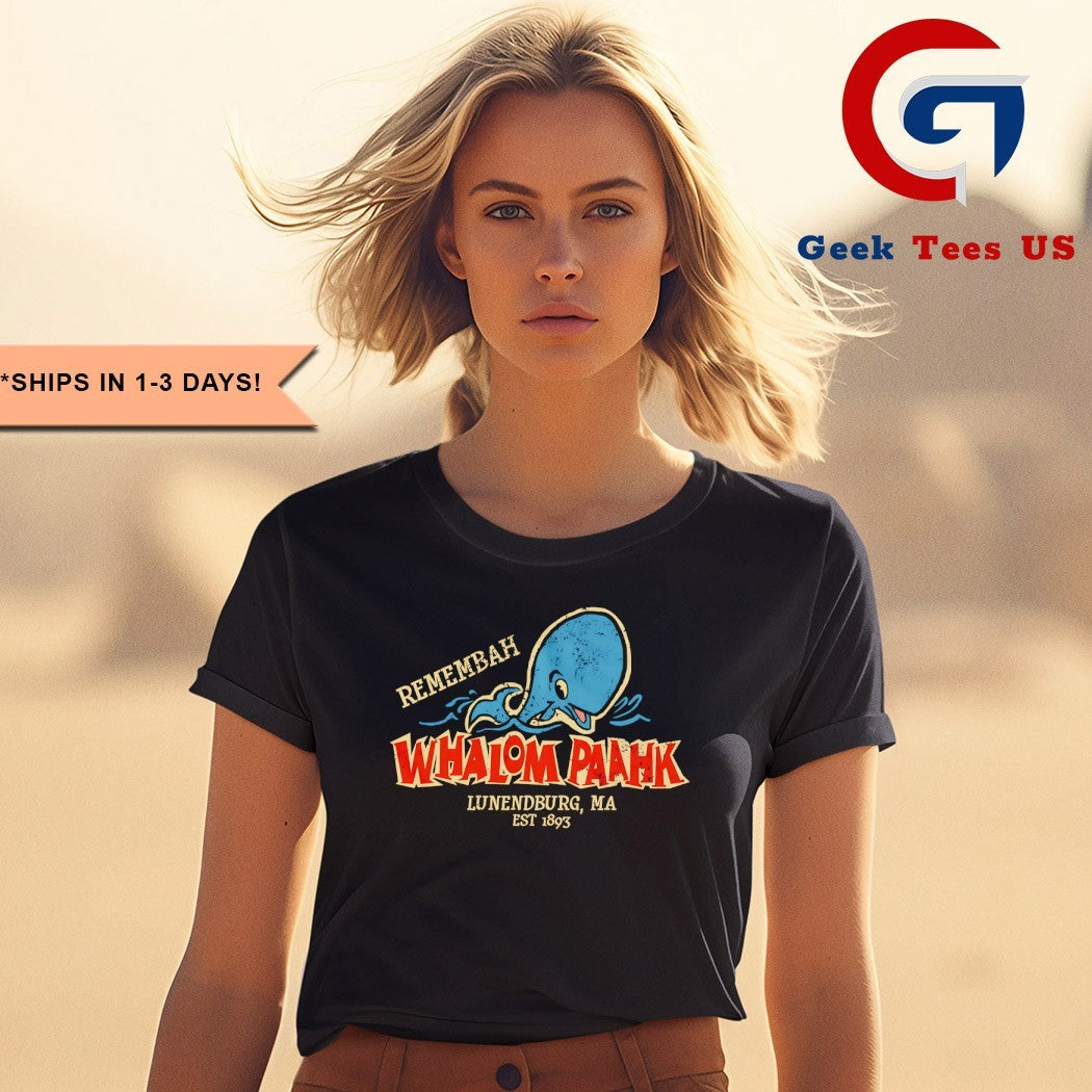 Remembah Whalom Paahk Est 1893 shirt