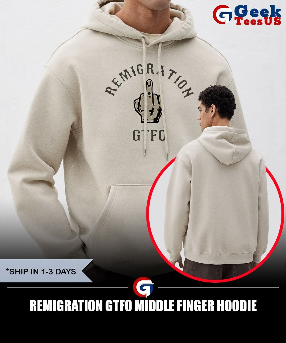 Remigration GTFO middle finger shirt