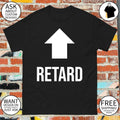 Retard Up sans serif shirt