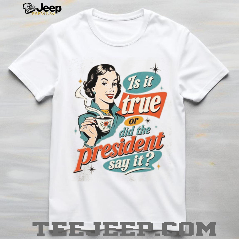 Retro Vintage Housewife Coffee President Politics Humor Shirt