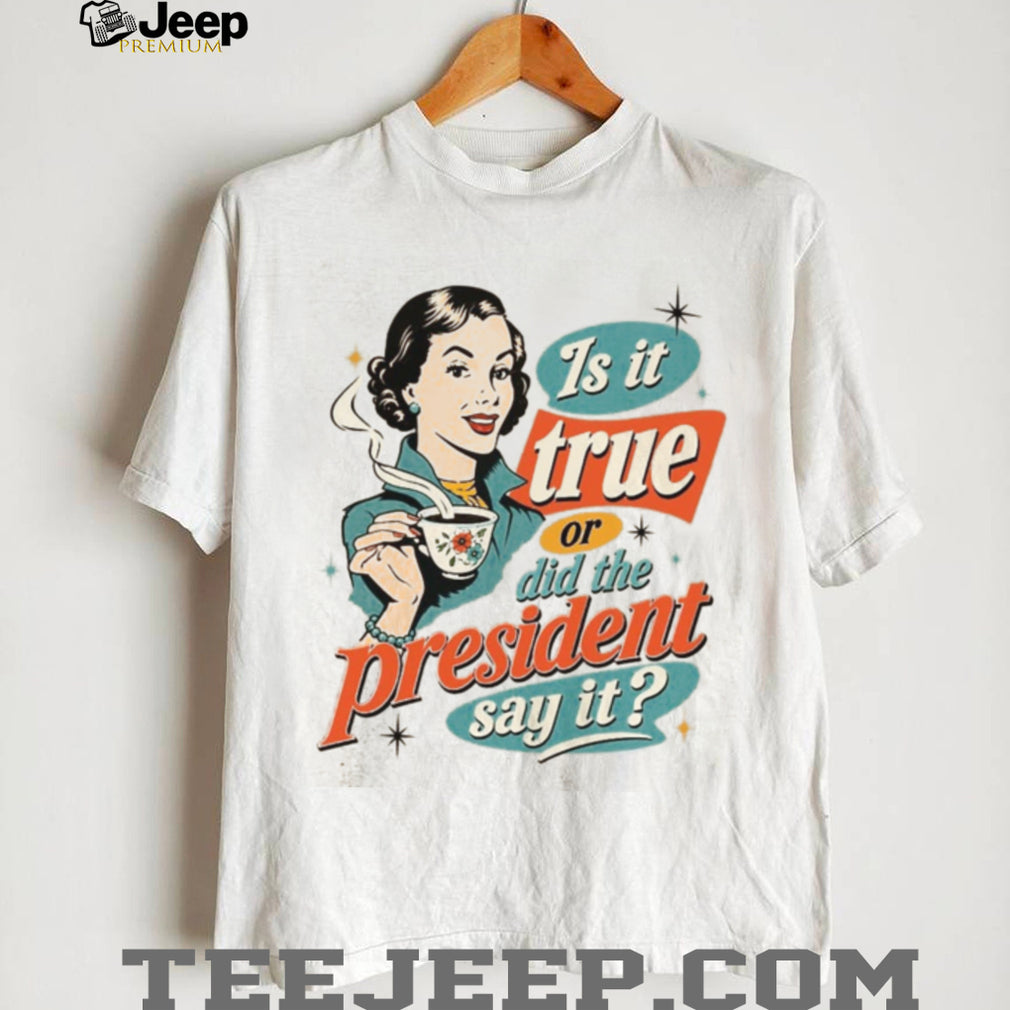Retro Vintage Housewife Coffee President Politics Humor Shirt
