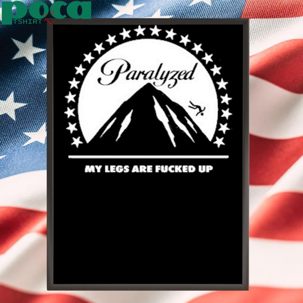 Ricky Berwick Paralyzed My Legs Are Fucked Up shirt