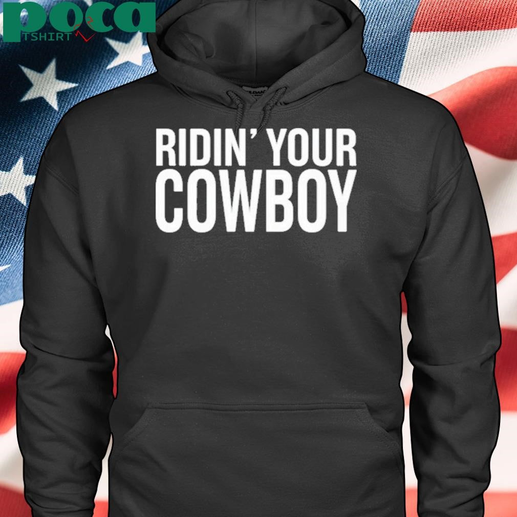 Ridin’ Your Cowboy Shirt