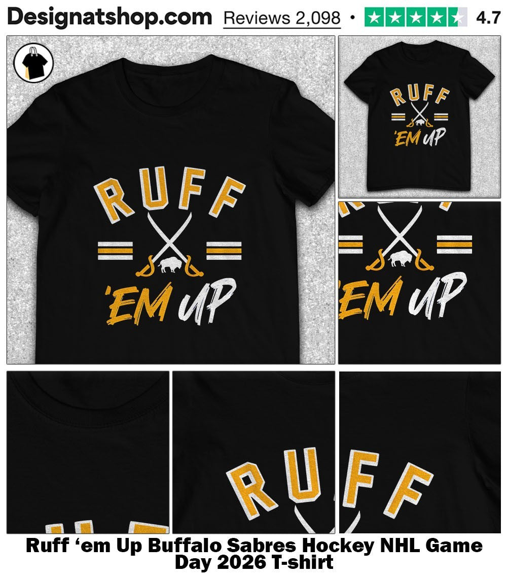 Ruff ’em Up Buffalo Sabres Hockey NHL Game Day 2026 shirt