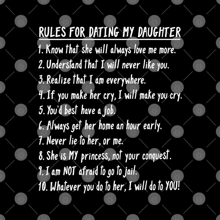 Rules For Dating My Daughter T Shirt