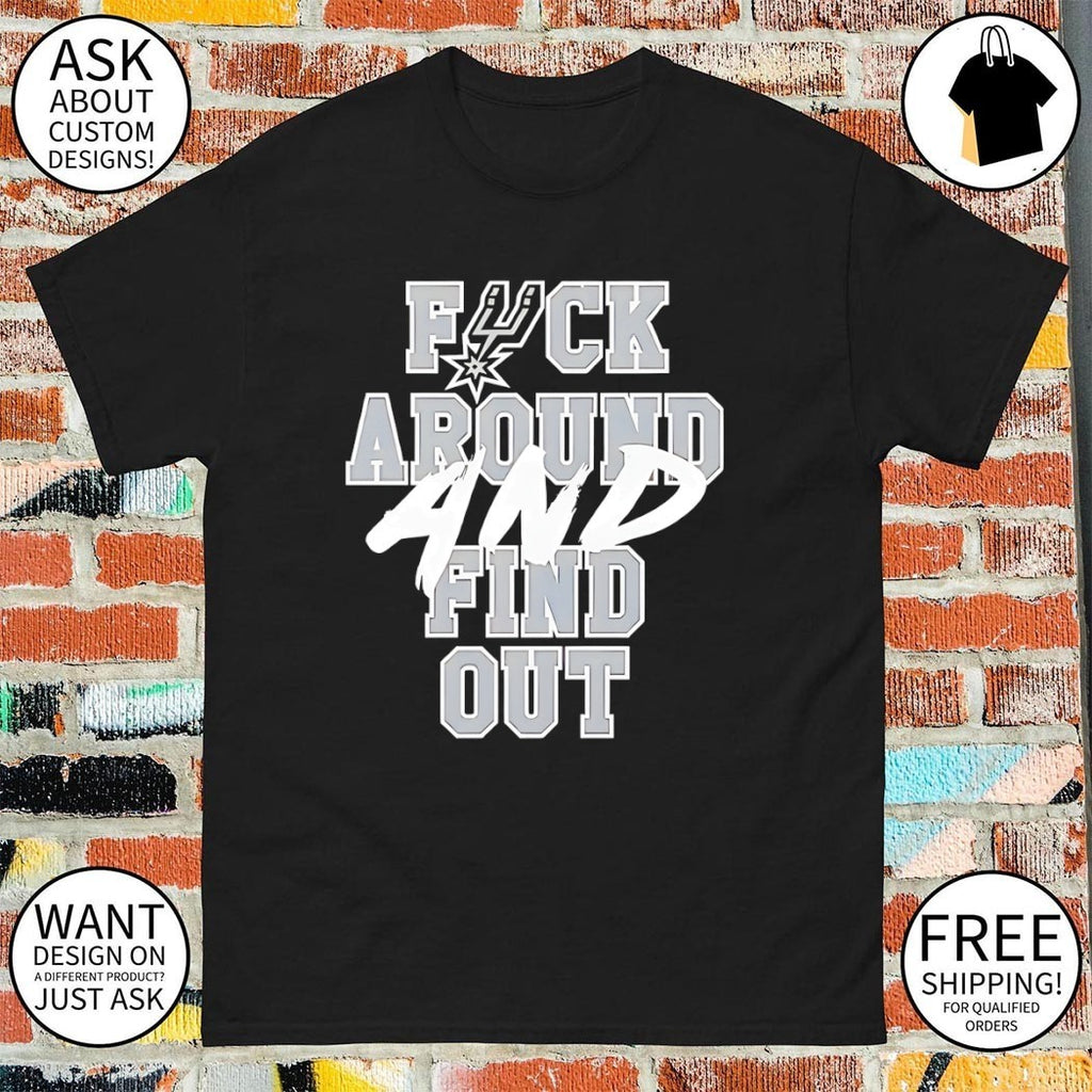 San Antonio Spurs Fuck Around and Find Out Basketball 2026 shirt