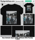 San Antonio Spurs With Attitude SWA Parody shirt