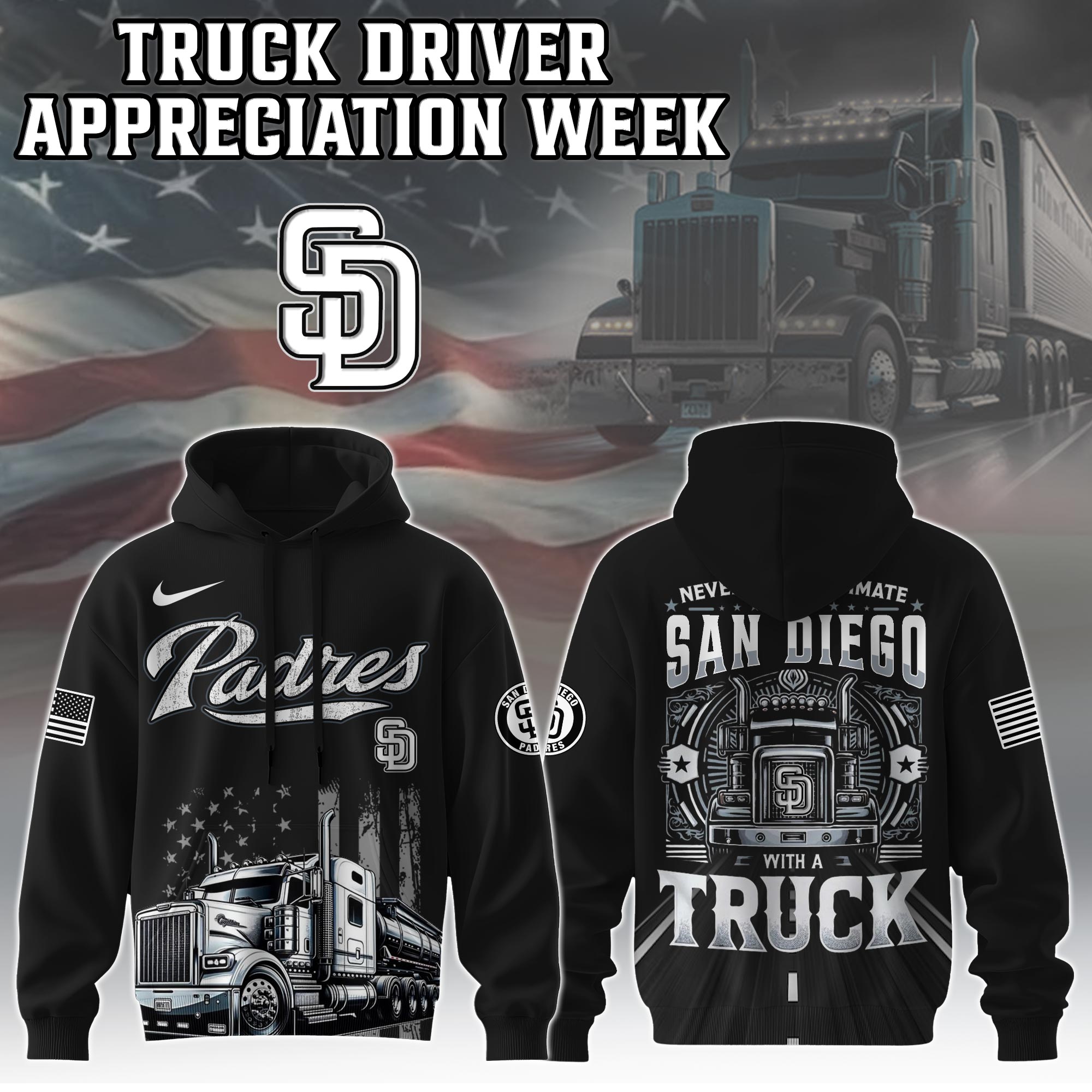 San Diego Padres Nation Truck Driver Appreciation Week Hoodie 2025