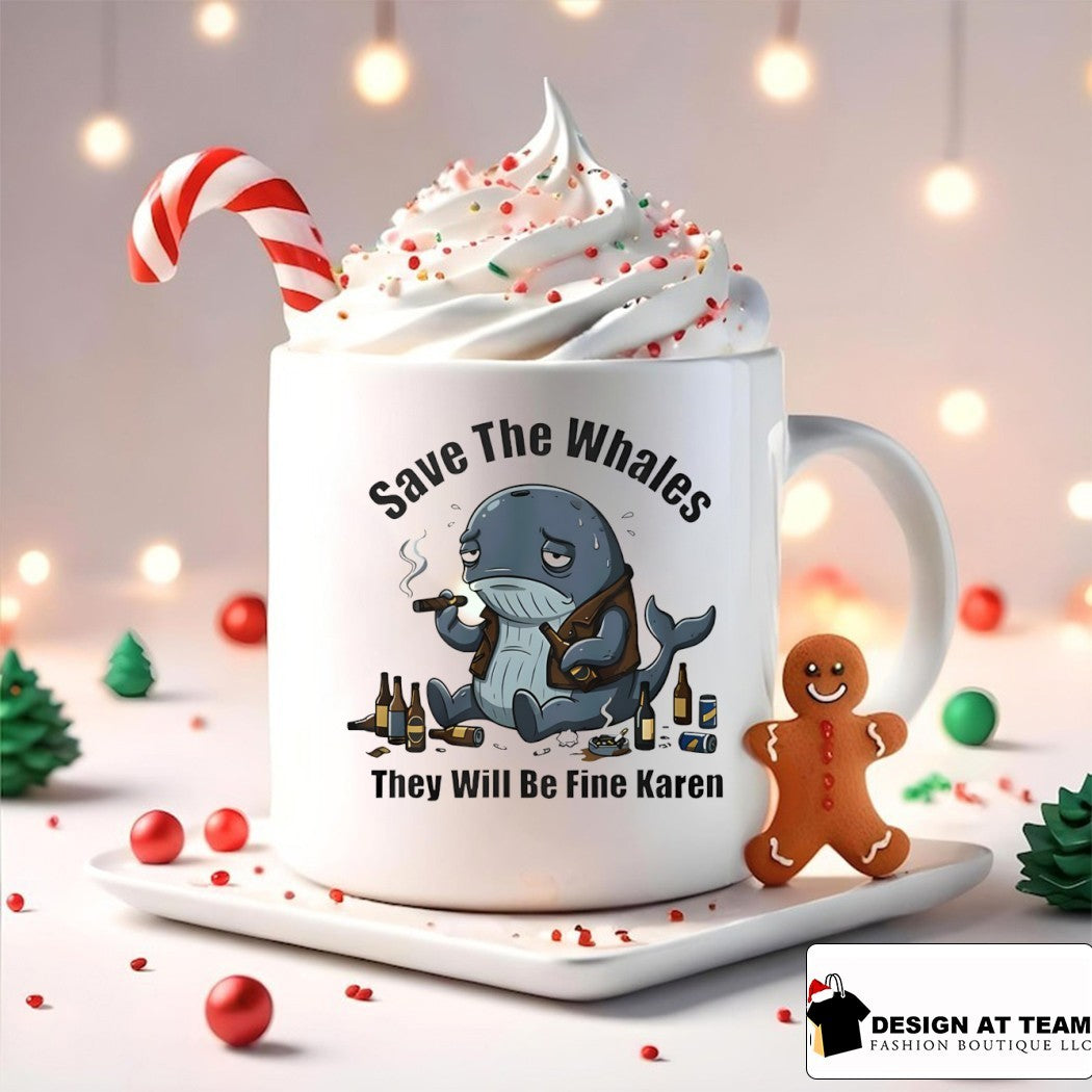 Save the whales they will be fine Karen shirt