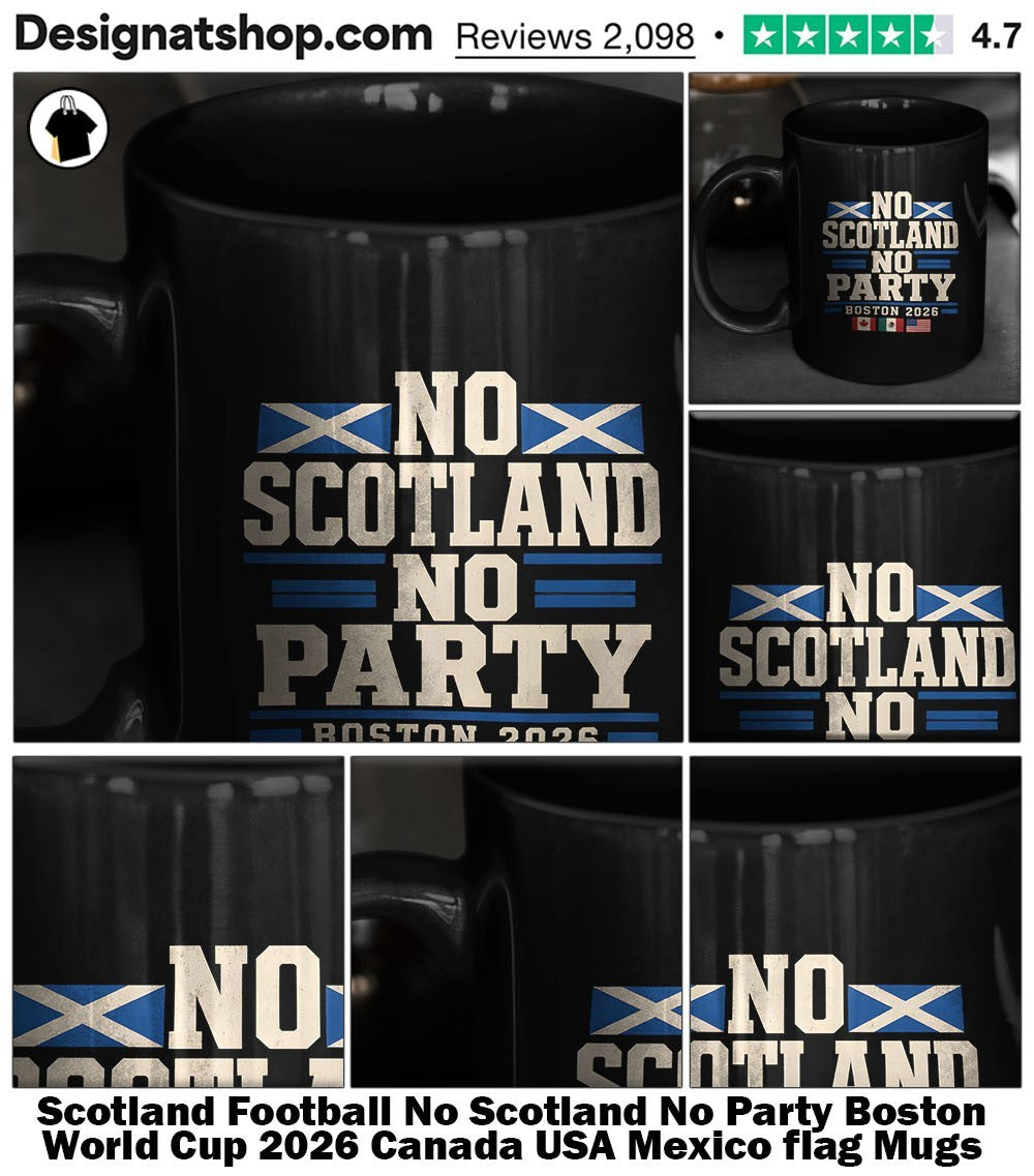 Scotland Football No Scotland No Party Boston World Cup 2026 Canada USA Mexico flag shirt