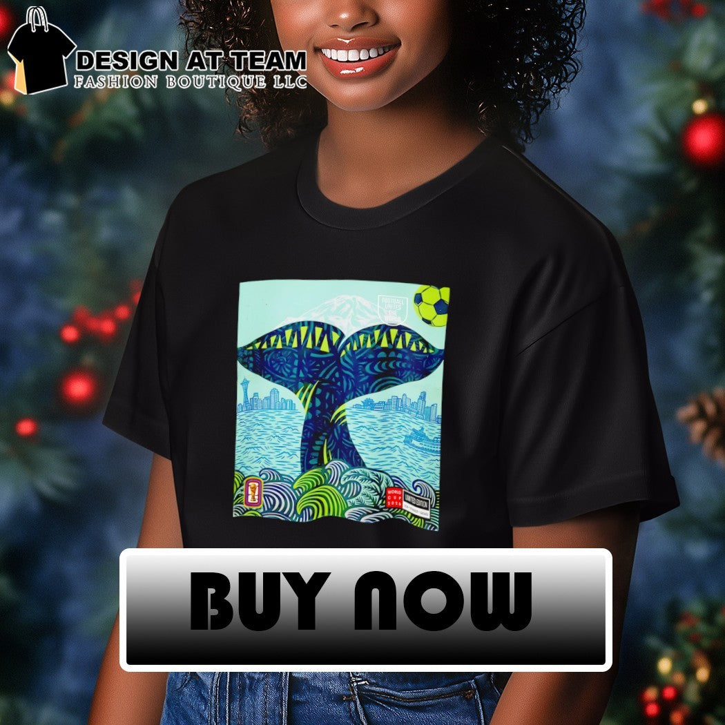 Seattle World Cup 2026 Whale Tail Football Unites the World shirt