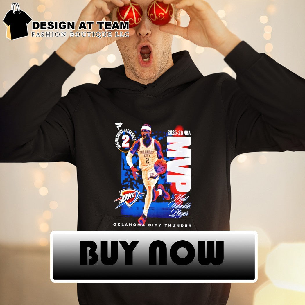 Shai Gilgeous-Alexander Oklahoma City Thunder 2025 26 NBA Most Valuable Player MVP shirt
