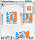 Shai Gilgeous-Alexander Oklahoma City Thunder MVP and Back 2 Back I have answers to the test shirt