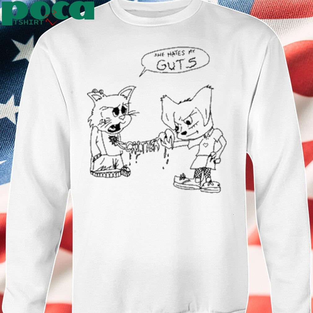 She Hates My Guts shirt