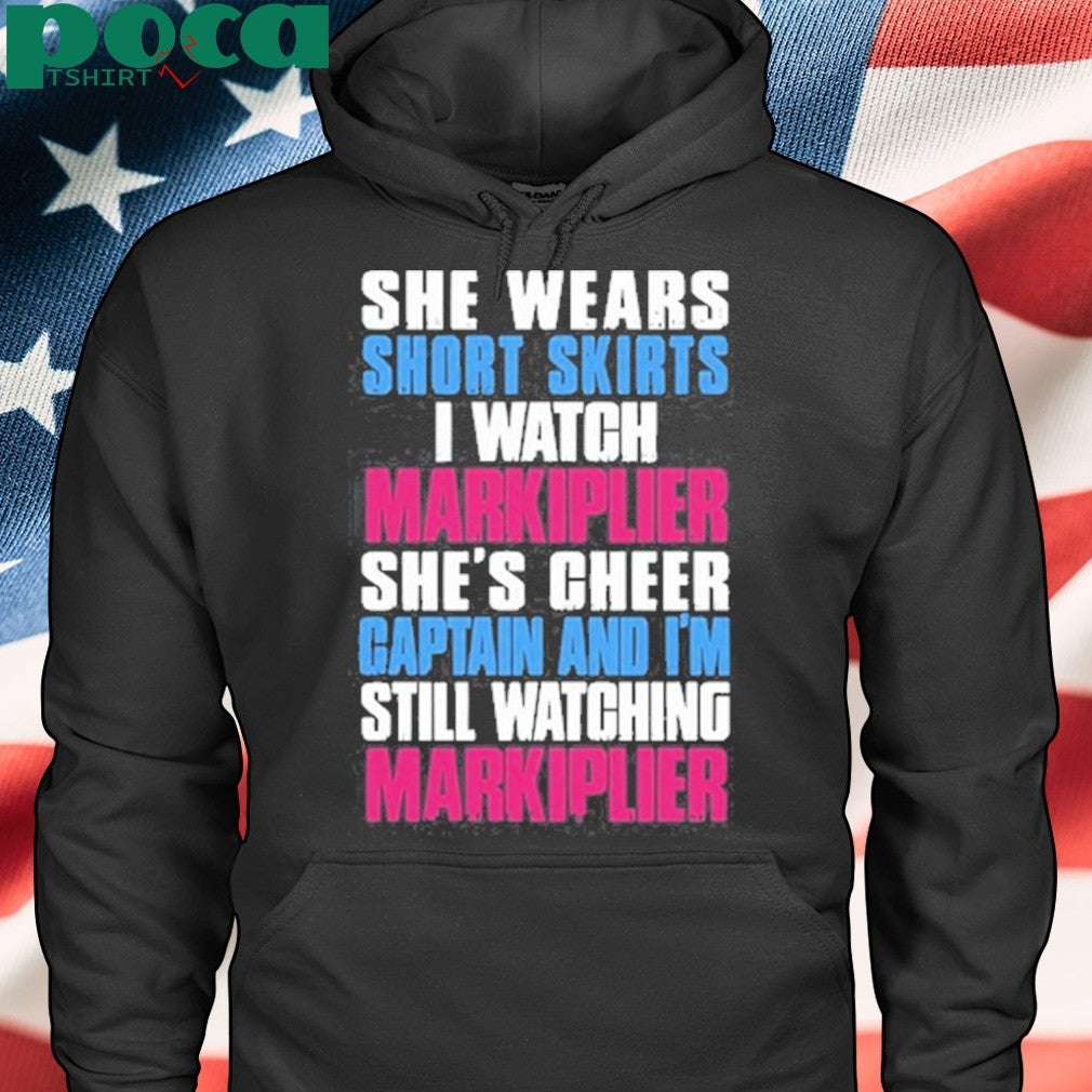 She Wears Short Skirts I Watch Markiplier She’s Cheer Captain T-Shirt