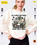 Skeleton all plants are edible some only once shirt