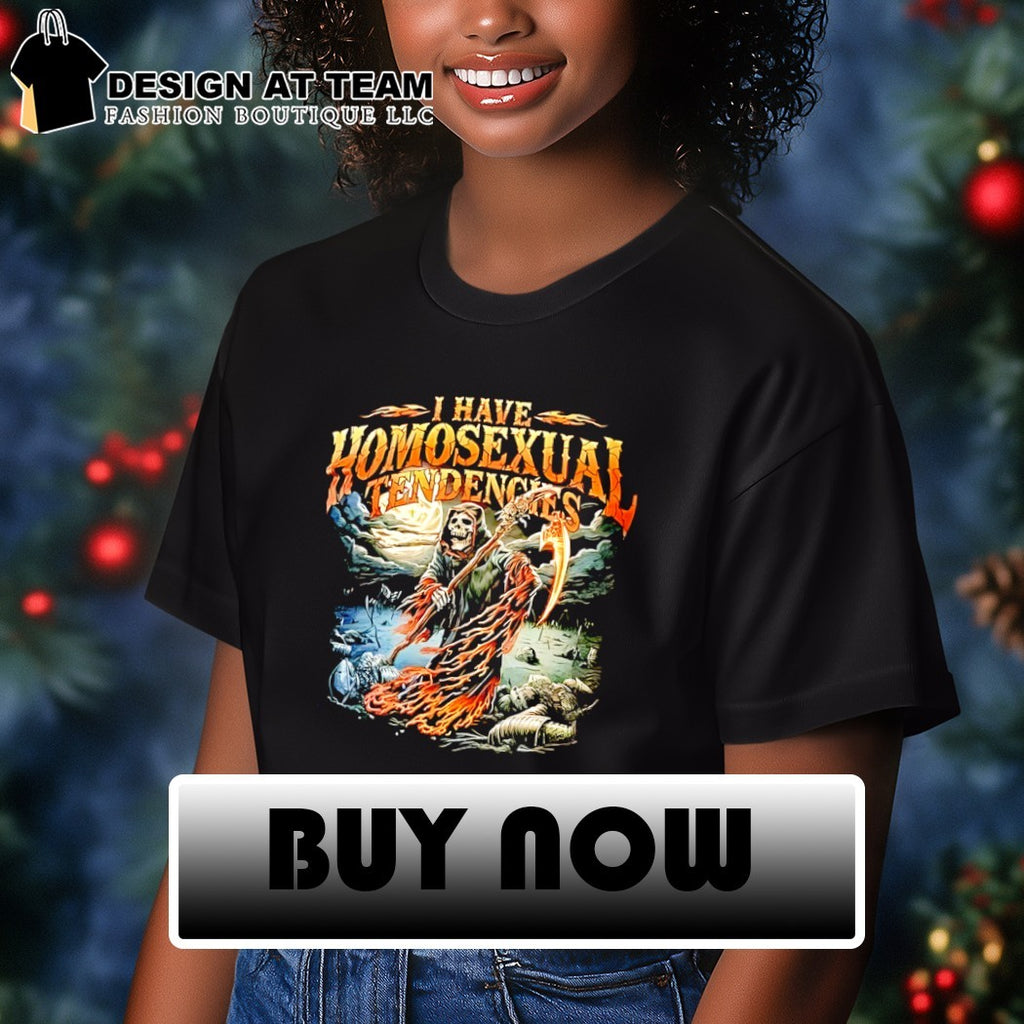 Skeleton death I have homosexual tendencies shirt