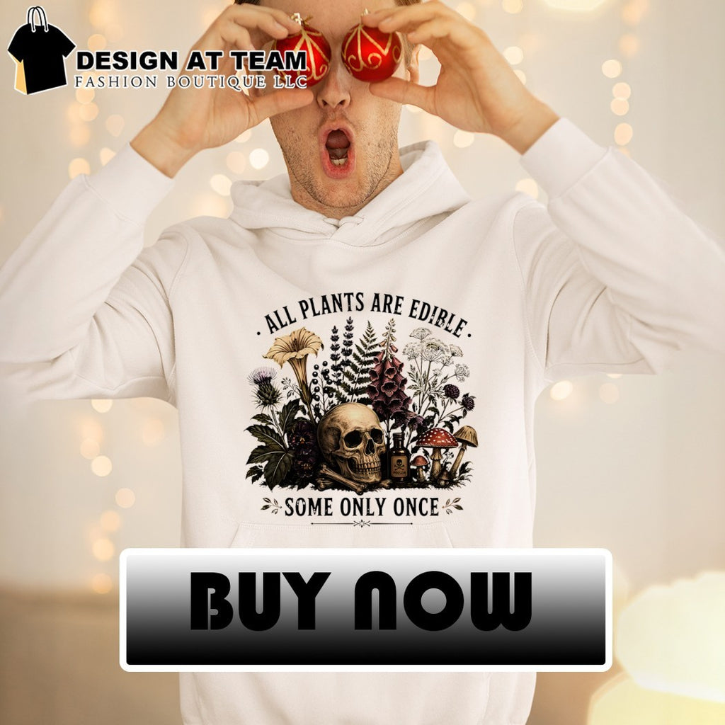 Skull all plants are edible some only once vintage shirt