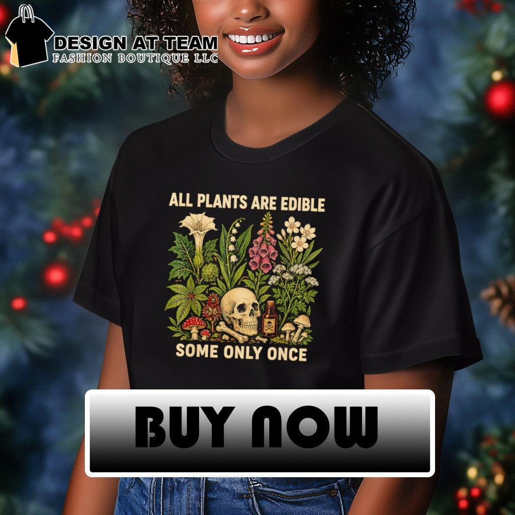 Skull floral all plants are edible some only once vintage shirt