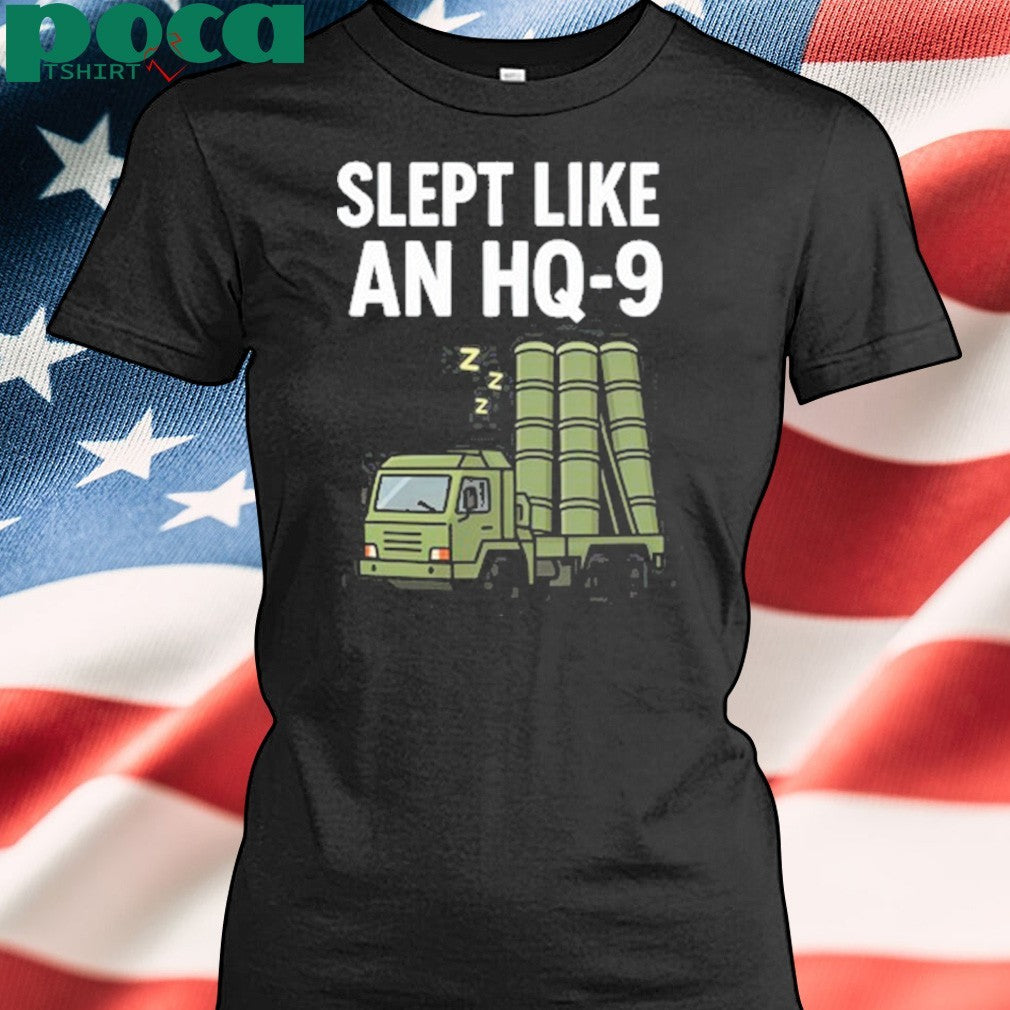 Slept Like An Hq-9 Shirt