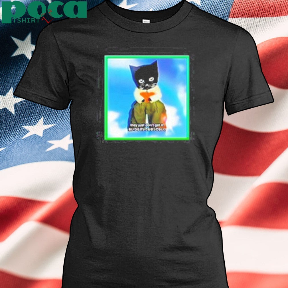 Sluj They Just Don’t Get It Shirt