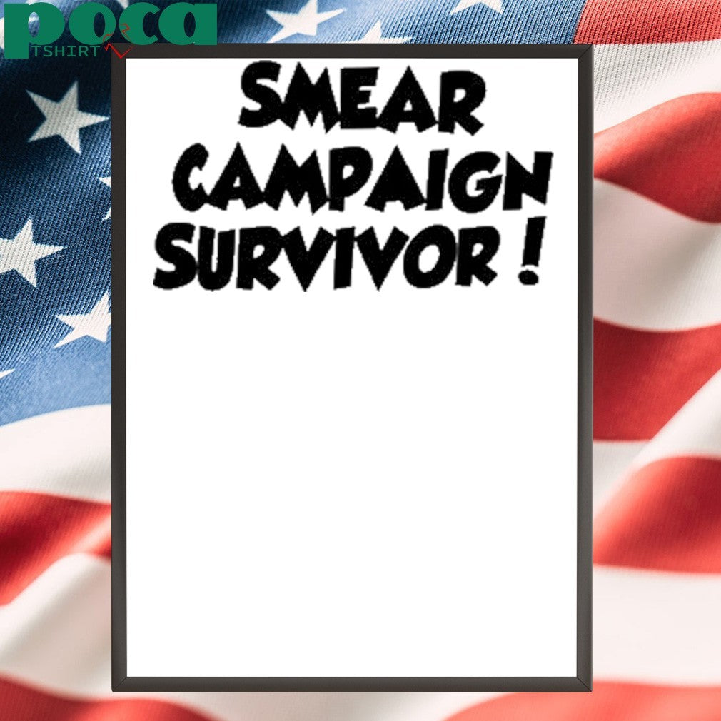 Smear Campaign Survivor shirt