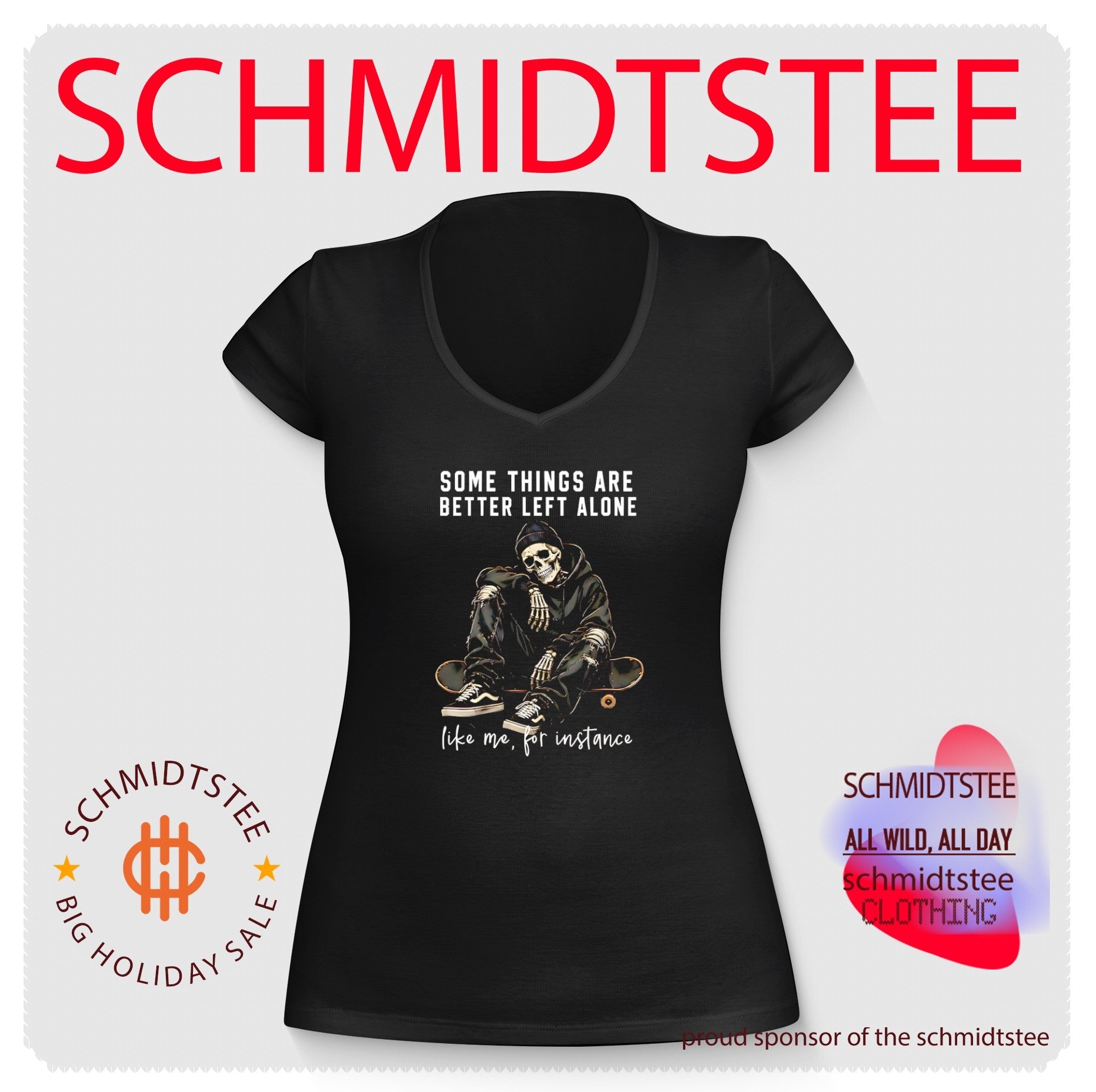Some Things Are Better Left Alone Like Me for Instance shirt