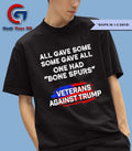 Some gave all one had bone Spurs Veterans Against Trump shirt