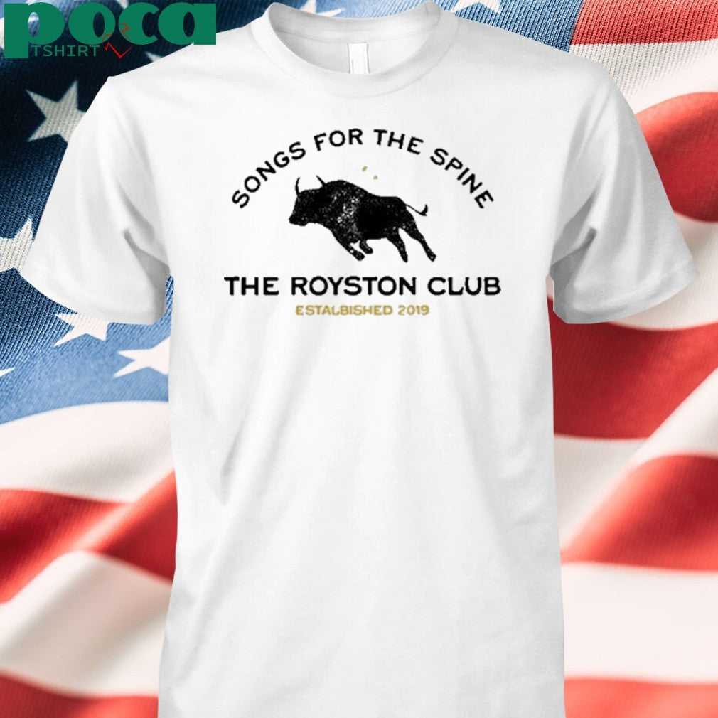 Songs For The Spine The Royston Club Estalbished 2019 Shirt