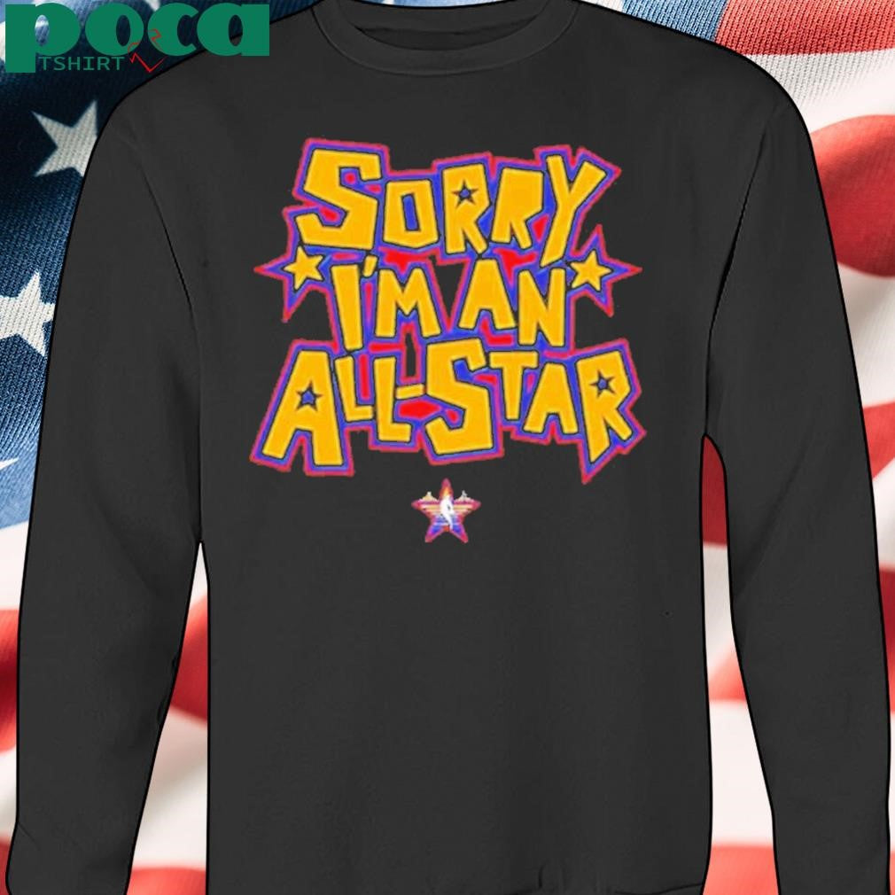 Sorry I’m an all-star 2025 NBA Shirt