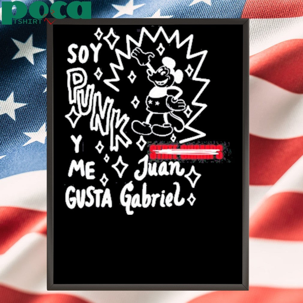 Soy Punk Y Me Gusta Juan Gabriel Shirt