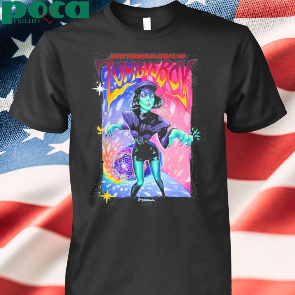 Soy Serrano So Put Your Paws All Over Me You Zombieboy shirt