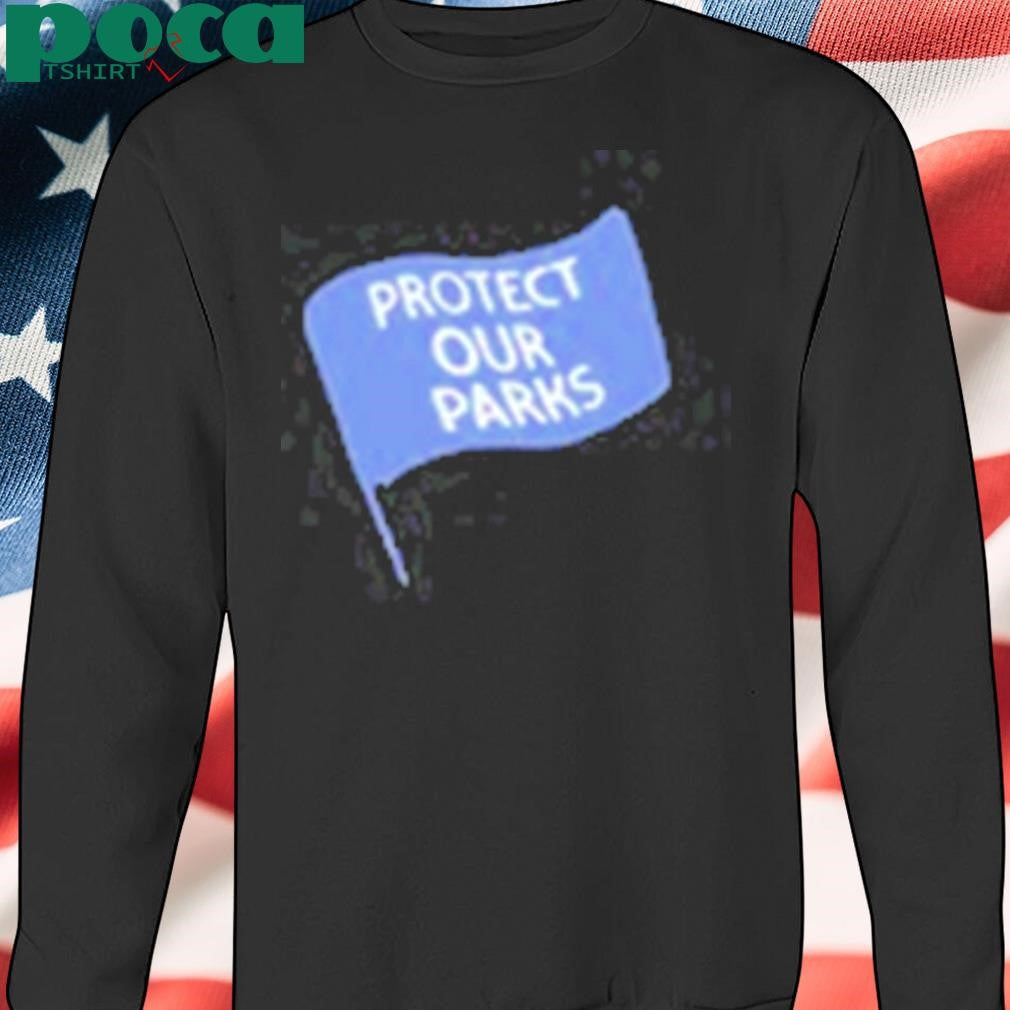 Speaks Loudly For Quiet Places Protect Our Parks shirt