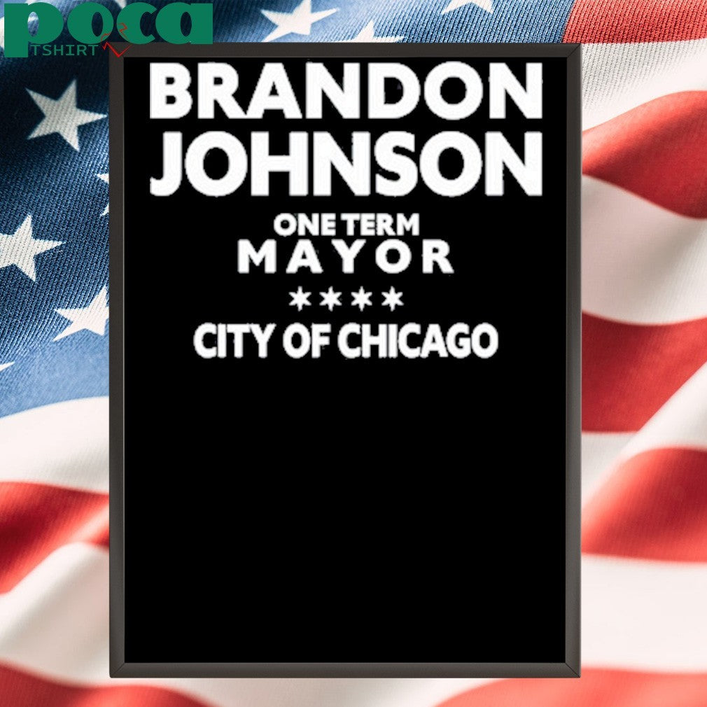 Spotnews on Johnson One Term Mayor City Of Chicago Tee Shirt