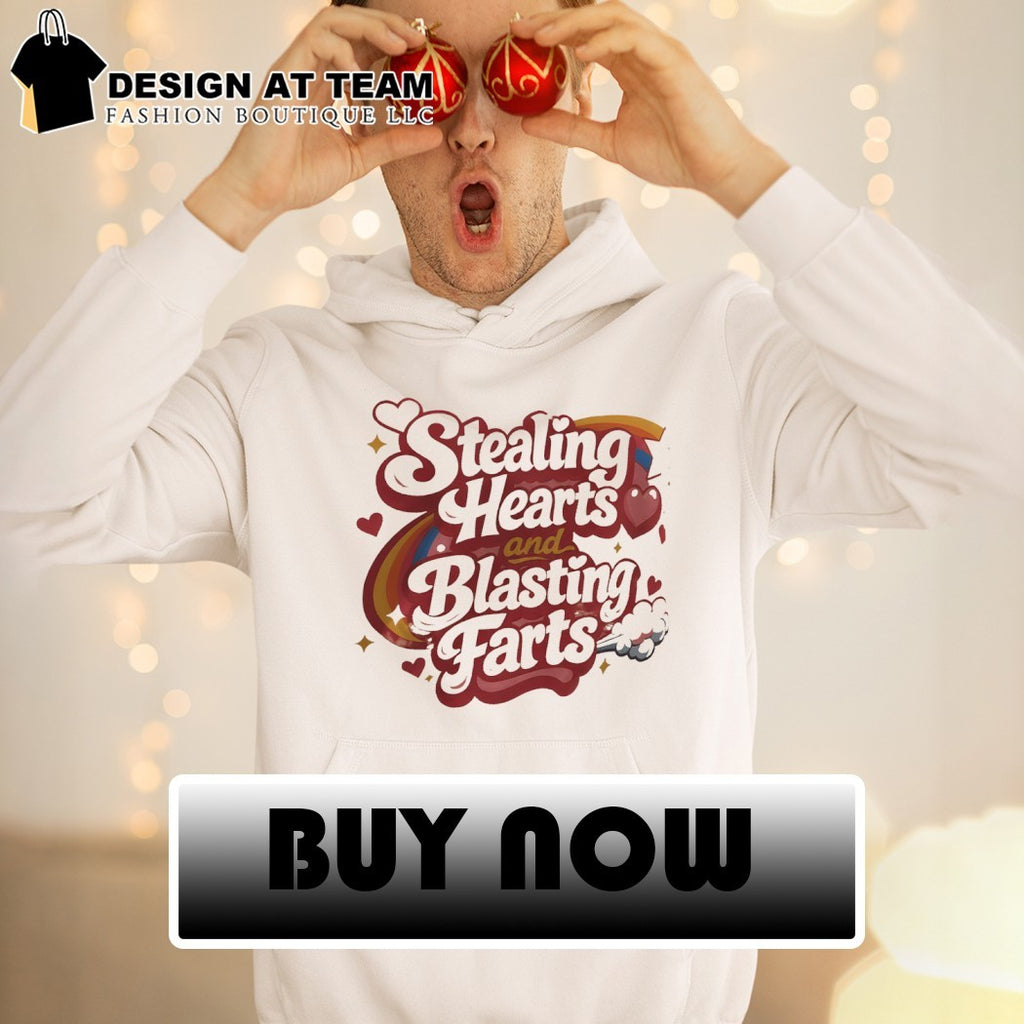 Stealing Hearts and Blasting Farts shirt