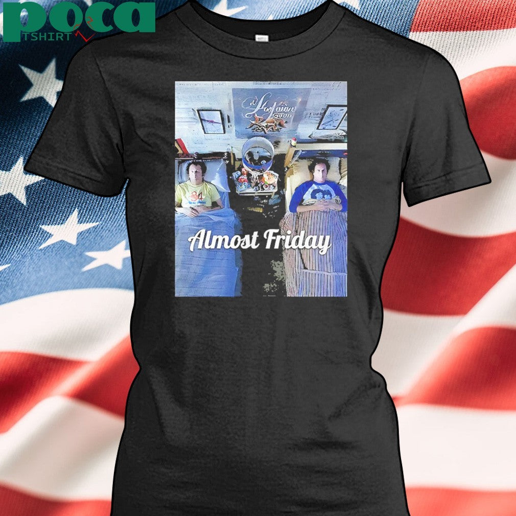Stepbrothers Bed Almost Friday Shirt