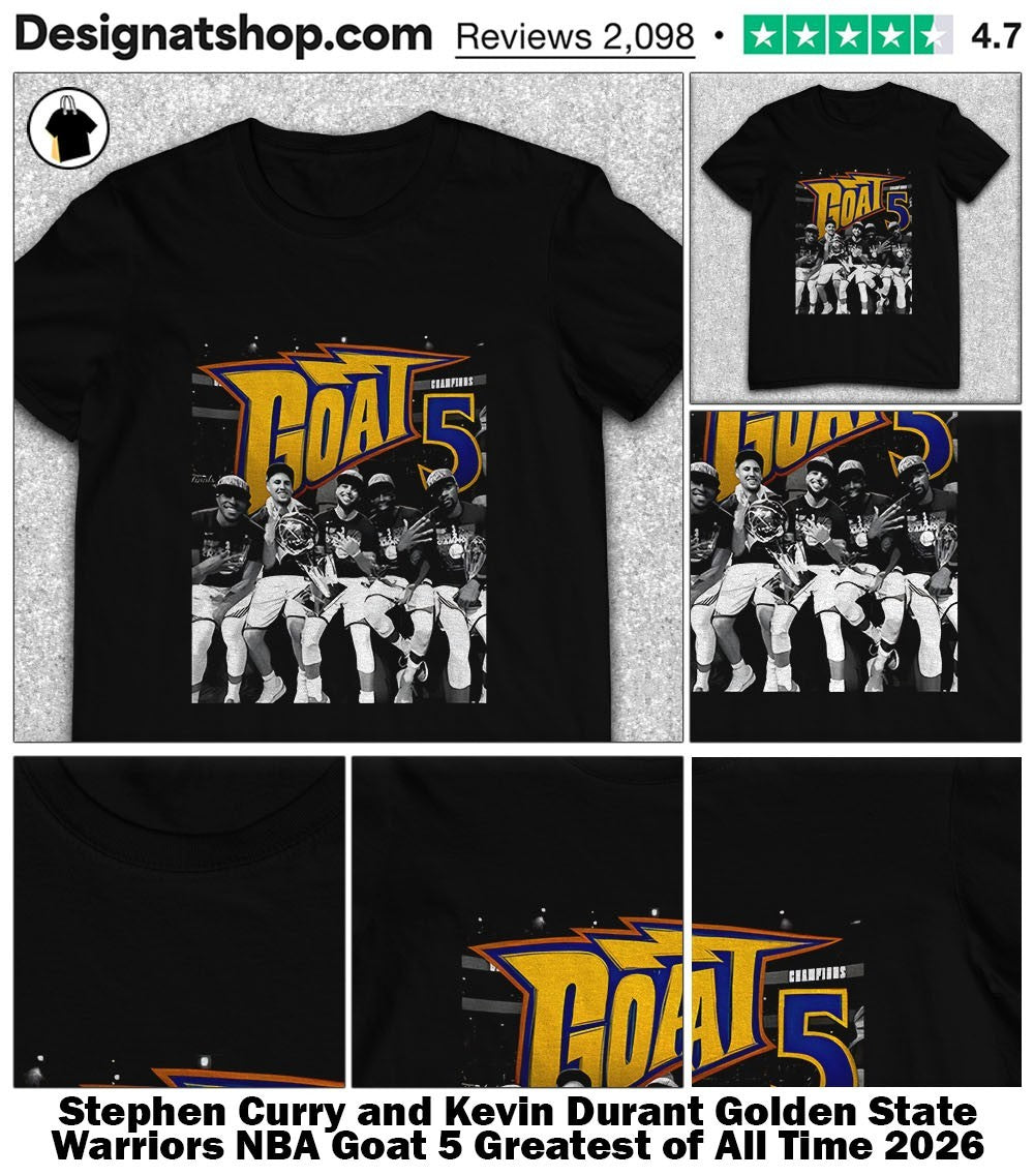 Stephen Curry and Kevin Durant Golden State Warriors NBA Goat 5 Greatest of All Time 2026 shirt