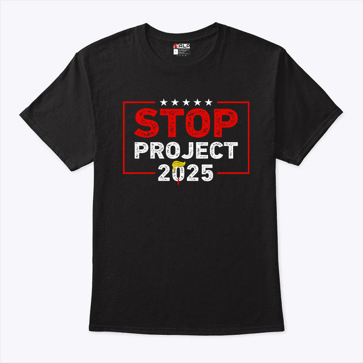 Stop Project 2025 Anti Trump Shirt