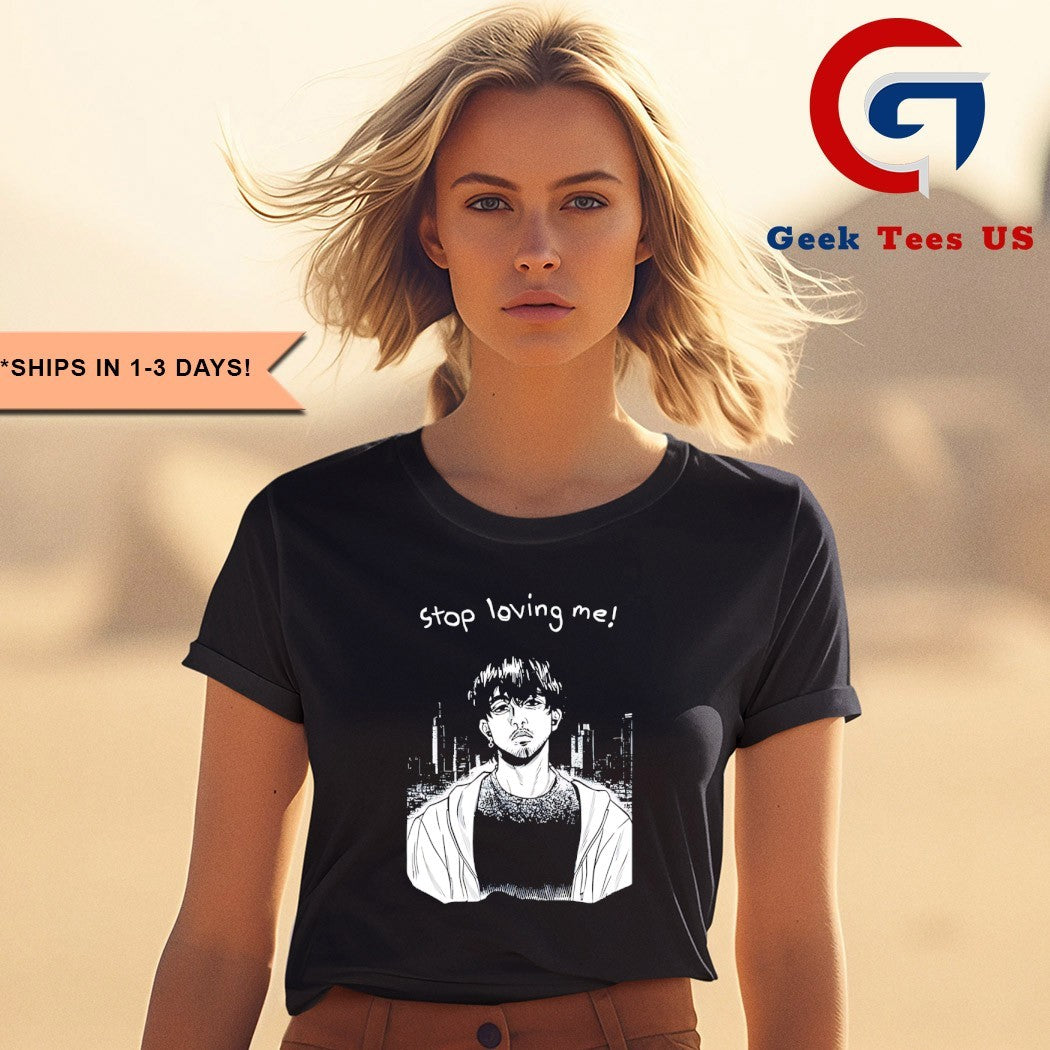 Stop loving me Manga shirt