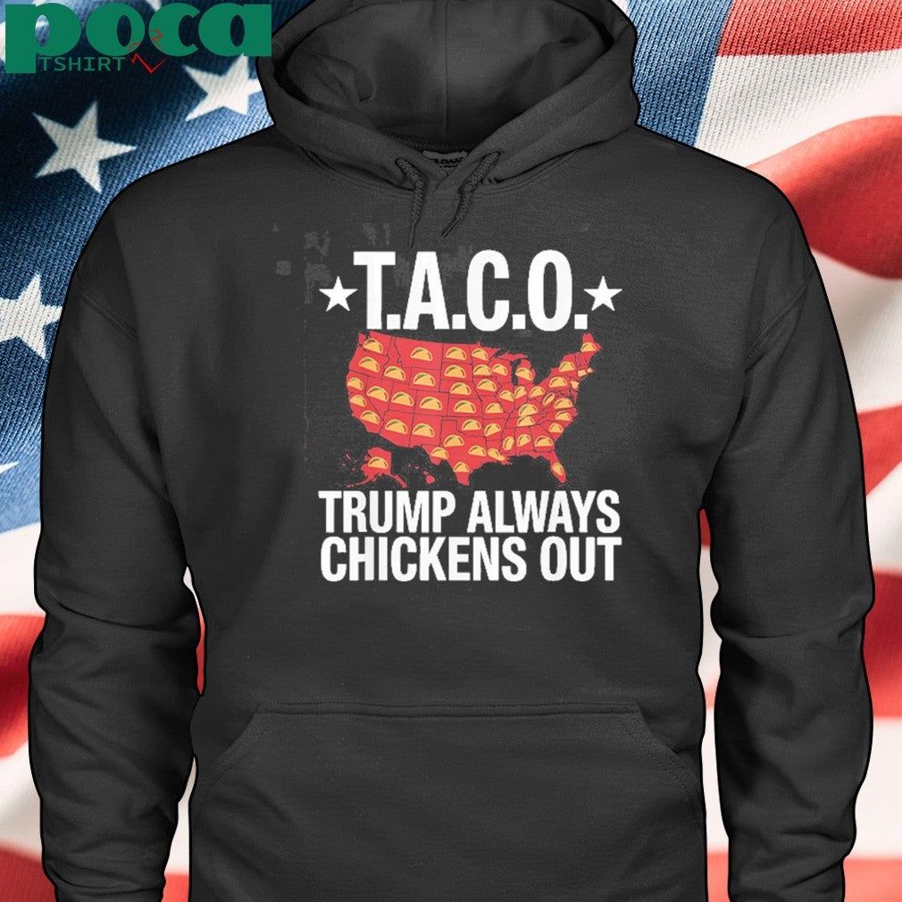 Taco Trump Always Chickens Out USA Map Shirt