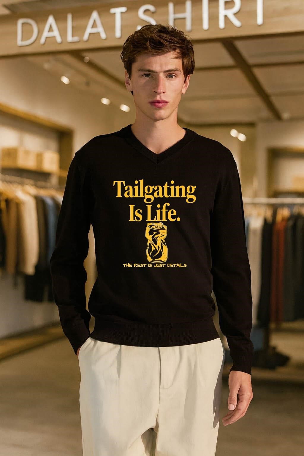 Tailgating Is Life the rest is just details shirt