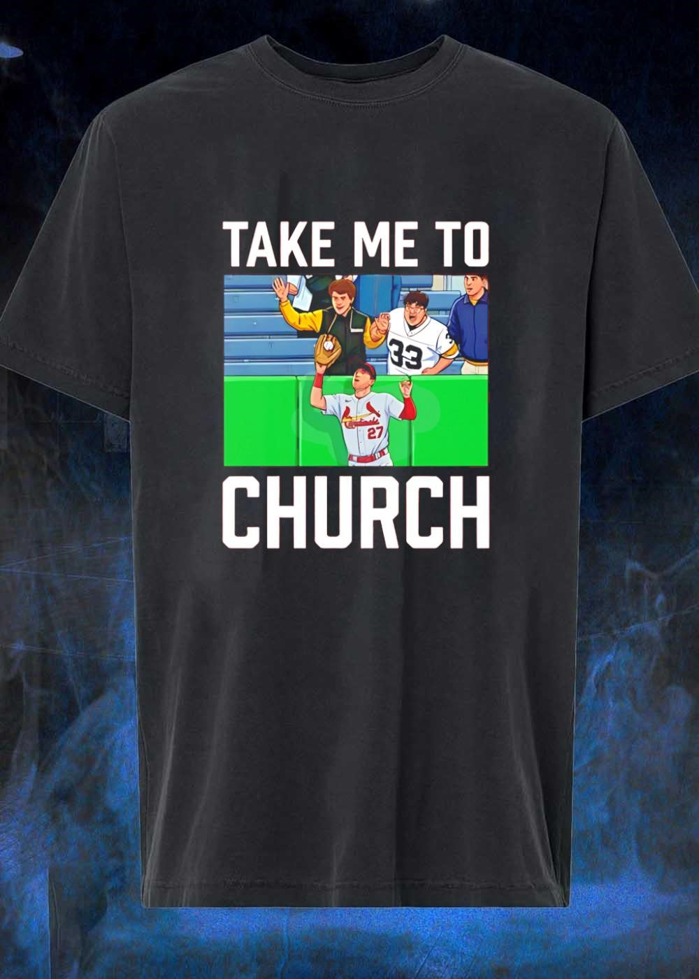 Take Me to Church Baseball Fan Catching a Home Run Ball St Louis Cardinals T-Shirt