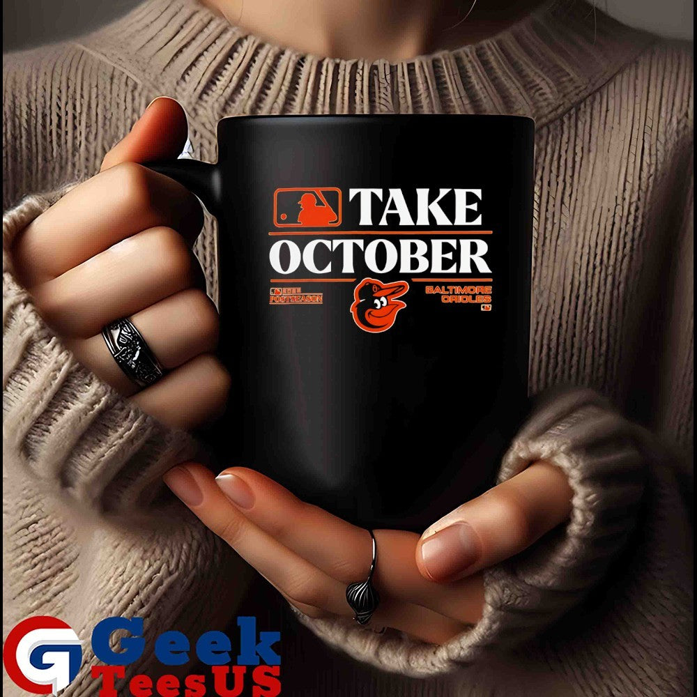 Take October Postseason 2025 Baltimore Orioles MLB Playoffs shirt
