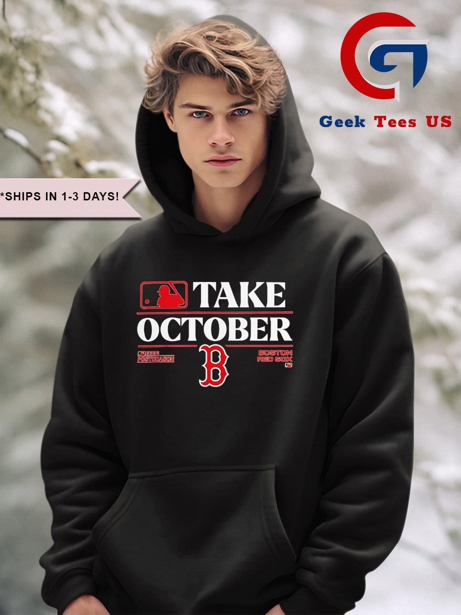 Take October Postseason 2025 Boston Red Sox MLB Playoffs shirt