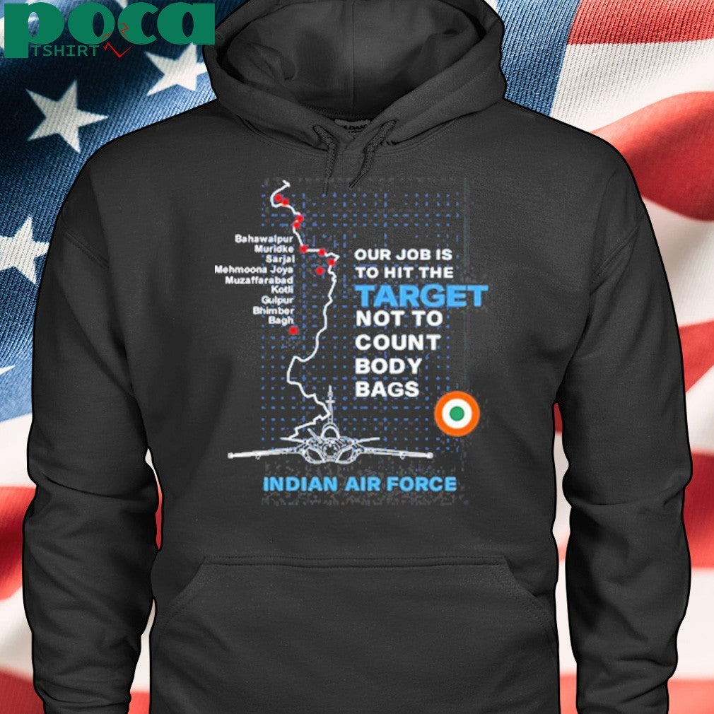 Target Striked Our Job Is To Hit The Target Not To Count Body Bags Shirt