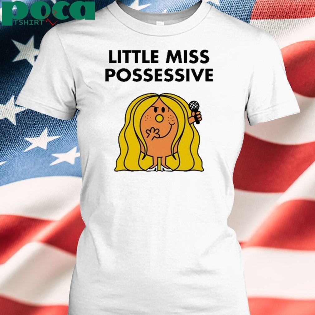 Tatemcrae Little Miss Possessive Shirt
