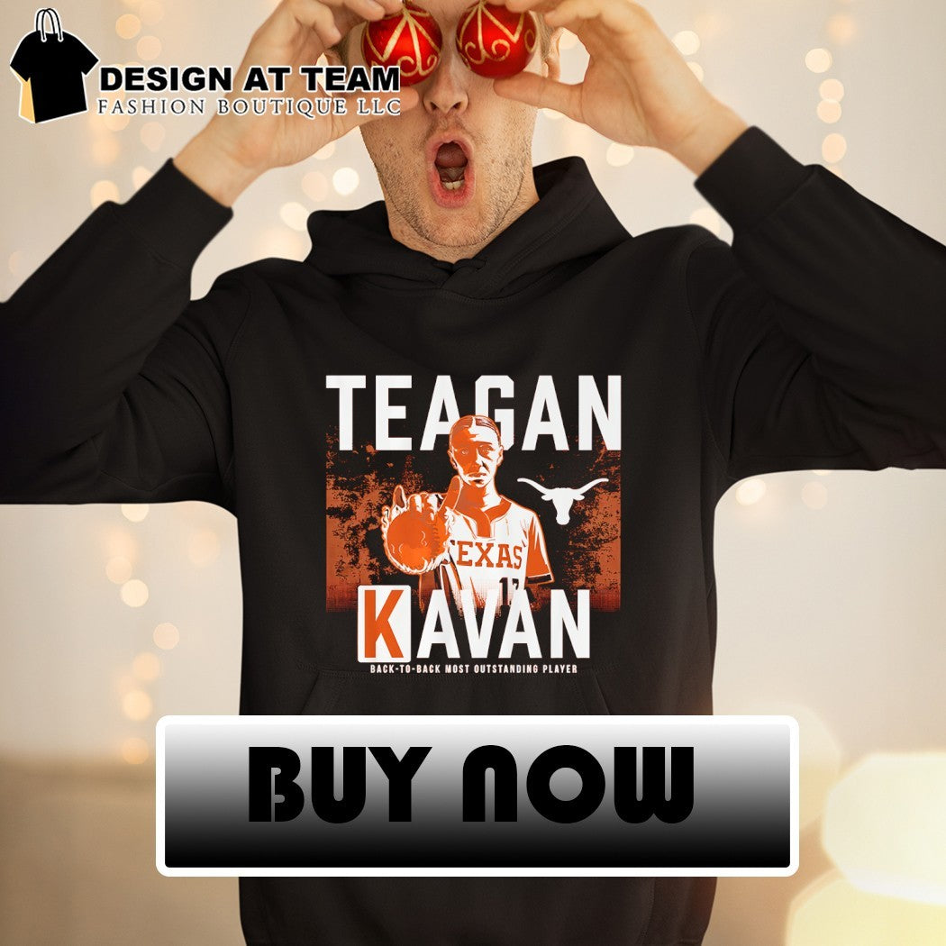 Teagan Kavan K Sign Texas Longhorns Softball Back yo Back Most Outstanding Player shirt